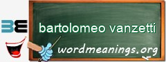 WordMeaning blackboard for bartolomeo vanzetti